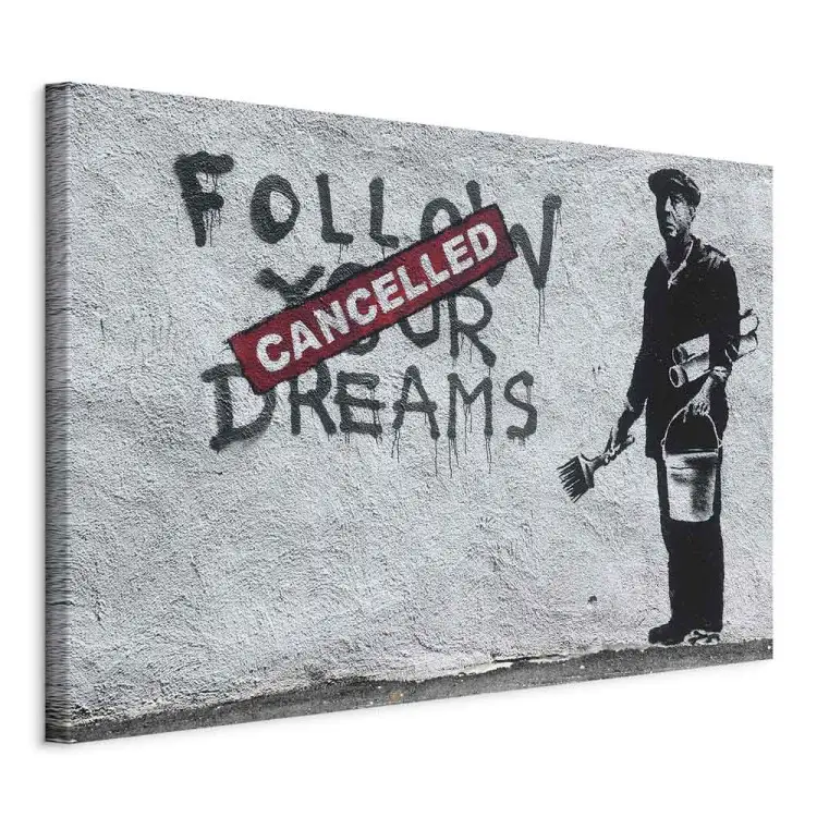 Follow Your Dreams Cancelled by Banksy - Städtische Street Art