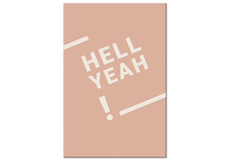 Leinwandbild Motivierende Inschrift Oh ja! – die Aufschrift auf Englisch ‘’Hell yeah!’’ in Weiß auf pastellfarbenem Hintergrund im skandinavischen Stil