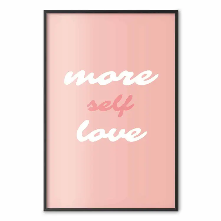 Mehr Selbstliebe - Weiße und rosa Beschriftungen