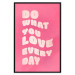 Wandposter Do What You Love Every Day [Poster] 142620 additionalThumb 26