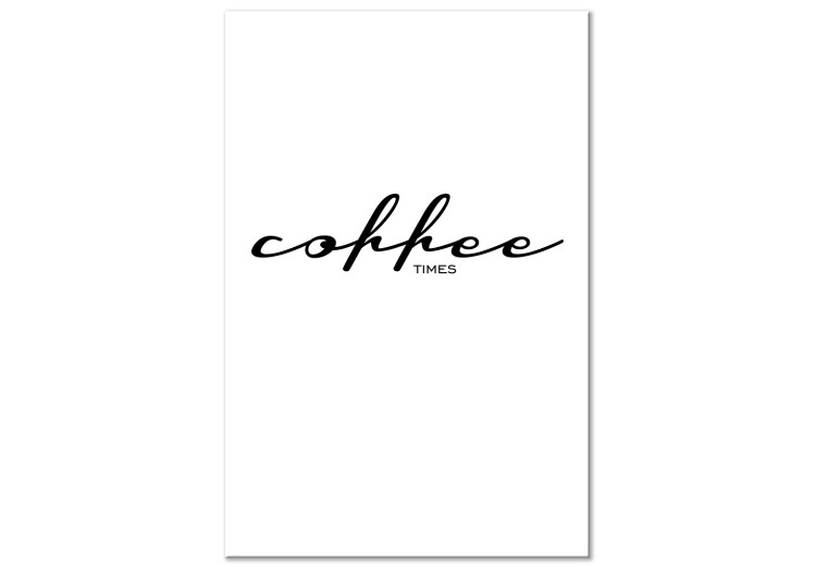 Wandbild Kaffeezeit - Schwarz-Weiß-Schriftzug Coffe Times für die Küche 122919